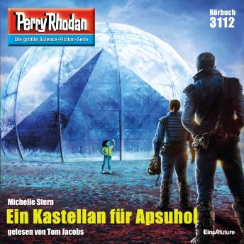 [German] - Perry Rhodan 3112: Ein Kastellan für Apsuhol: Perry Rhodan-Zyklus 'Chaotarchen'
