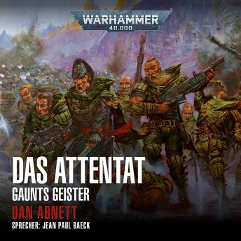 [German] - Warhammer 40.000: Gaunts Geister 07: Das Attentat