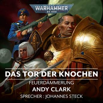 [German] - Warhammer 40.000: Feuerdämmerung 02: Das Tor der Knochen