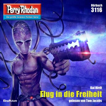 [German] - Perry Rhodan 3116: Flug in die Freiheit: Perry Rhodan-Zyklus 'Chaotarchen'