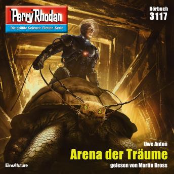 [German] - Perry Rhodan 3117: Arena der Träume: Perry Rhodan-Zyklus 'Chaotarchen'
