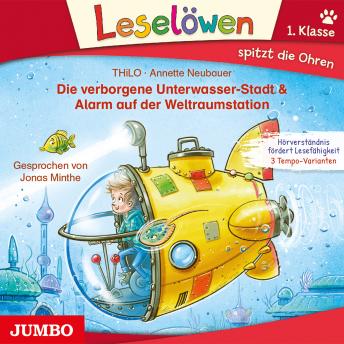 Download Die verborgene Unterwasser-Stadt & Alarm auf der Weltraumstation by Thilo , Annette Neubauer