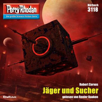 [German] - Perry Rhodan 3118: Jäger und Sucher: Perry Rhodan-Zyklus 'Chaotarchen'