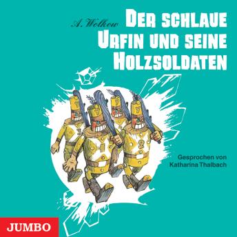 [German] - Der schlaue Urfin und seine Holzsoldaten [Smaragdenstadt-Reihe, Band 2 (Ungekürzt)]