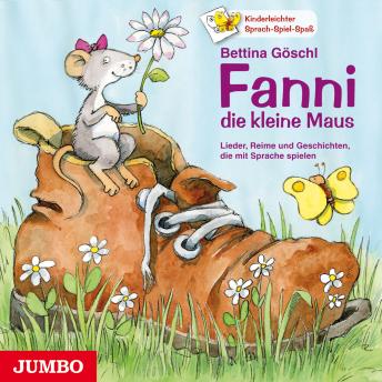 [German] - Fanni, die kleine Maus. - Lieder, Reime und Geschichten, die mit Sprache spielen