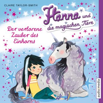 [German] - Hanna und die magischen Tiere. Der verlorene Zauber des Einhorns