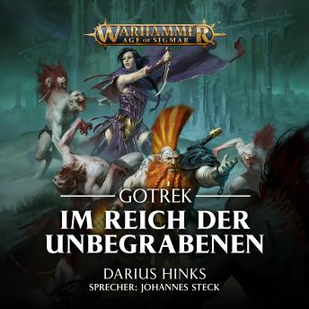 [German] - Warhammer Age of Sigmar: Gotrek 1: Im Reich der Unbegrabenen