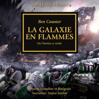 [French] - The Horus Heresy 03: La Galaxie en Flammes: Où l'hérésie se révèle