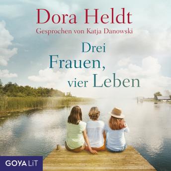 [German] - Drei Frauen, vier Leben [Haus am See-Reihe, Band 2]