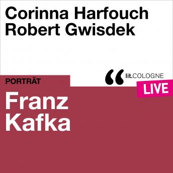 Franz Kafka - lit.COLOGNE live (Ungekürzt)