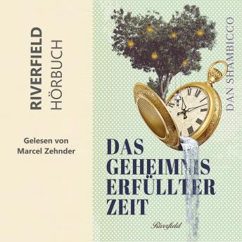 [German] - Das Geheimnis erfüllter Zeit (Ungekürzt)