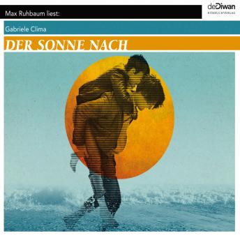 [German] - Der Sonne nach (Ungekürzt)