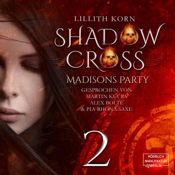 [German] - Madisons Party - Shadowcross, Band 2 (ungekürzt)