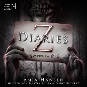 Download Z Diaries, Staffel 1, Teil 6 (ungekürzt) by Anja Hansen