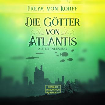[German] - Die Götter von Atlantis - Die Atlantis-Saga, Band 3 (ungekürzt)