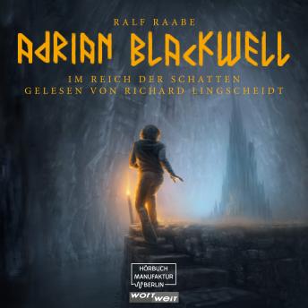 [German] - Im Reich der Schatten - Adrian Blackwell, Band 1 (ungekürzt)