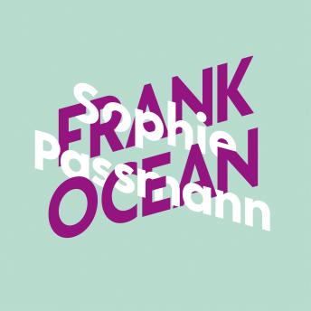 [German] - Sophie Passmann über Frank Ocean Frank Ocean - KiWi Musikbibliothek, Band 4 (Ungekürzt) German Edition