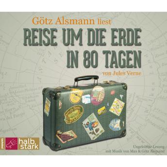 [German] - Reise um die Erde in 80 Tagen (ungekürzt)