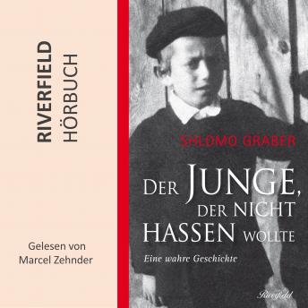 [German] - Der Junge, der nicht hassen wollte (Ungekürzt)