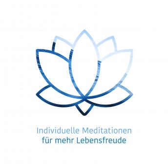 [German] - Individuelle Meditationen für mehr Lebensfreude (Ungekürzt)
