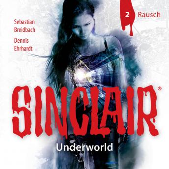 [German] - Sinclair, Staffel 2: Underworld, Folge 2: Rausch