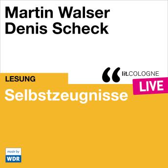 [German] - Selbstzeugnisse - lit.COLOGNE live (ungekürzt)