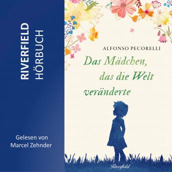 [German] - Das Mädchen, das die Welt veränderte (Ungekürzt)