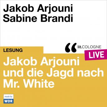 [German] - Jakob Arjouni und die Jagd nach Mr. White - lit.COLOGNE live (Ungekürzt)