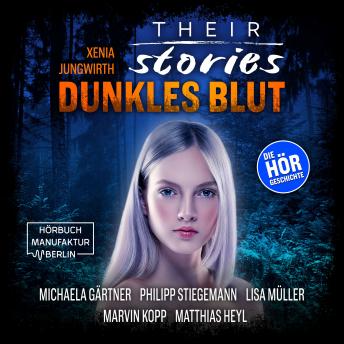 [German] - Their Stories, Folge 6: Dunkles Blut