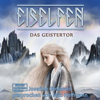 [German] - Das Geistertor - Eiselfen, Band 7 (ungekürzt)