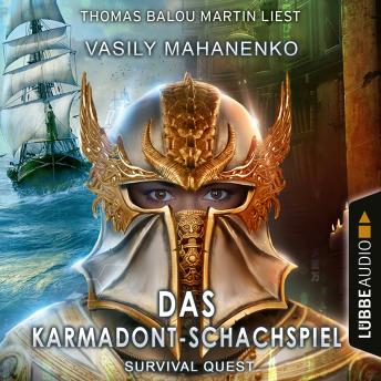 [German] - Survival Quest: Das Karmadont-Schachspiel - Survival Quest-Reihe, Teil 5 (Ungekürzt)