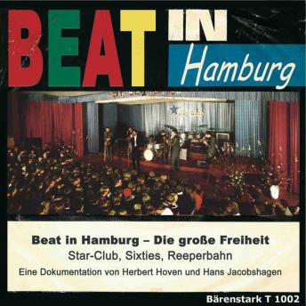 [German] - Beat in Hamburg - Die große Freiheit (Ungekürzt)