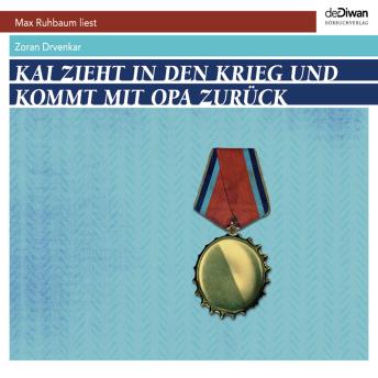 [German] - Kai zieht in den Krieg und kommt mit Opa zurück (ungekürzt)