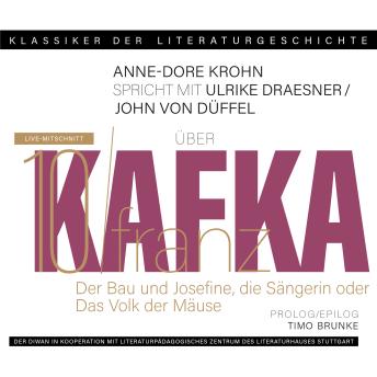 [German] - Ein Gespräch über Franz Kafka - Der Bau + Josefine, die Sängerin oder Das Volk der Mäuse - Klassiker der Literaturgeschichte 10 (Gekürzt)