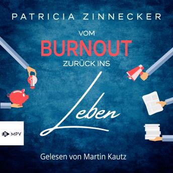 [German] - Vom Burnout zurück ins Leben (Ungekürzt)