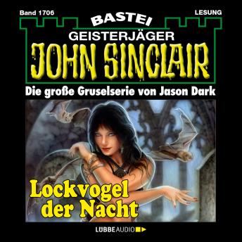 [German] - Lockvogel der Nacht - John Sinclair, Band 1706 (Ungekürzt)