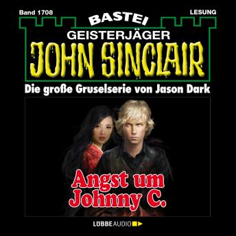 [German] - Angst um Johnny C. - John Sinclair, Band 1708 (Ungekürzt)