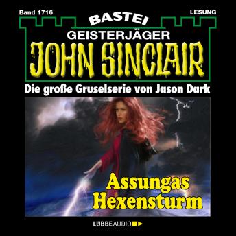 [German] - Assungas Hexensturm - John Sinclair, Band 1716 (Ungekürzt)