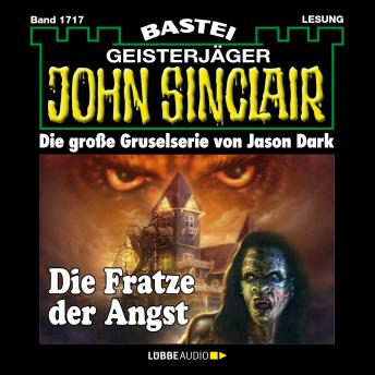 [German] - Die Fratze der Angst - John Sinclair, Band 1717 (Ungekürzt)