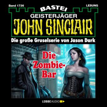 [German] - Die Zombie-Bar - John Sinclair, Band 1736 (Ungekürzt)