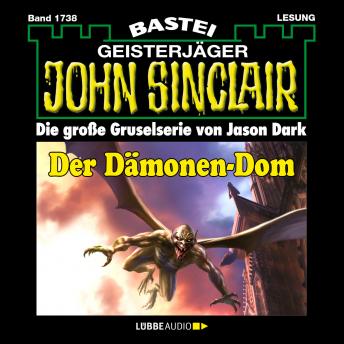 [German] - Der Dämonen-Dom (2. Teil) - John Sinclair, Band 1738 (Ungekürzt)