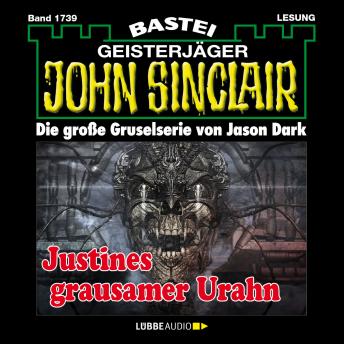 [German] - Justines grausamer Urahn (3. Teil) - John Sinclair, Band 1739 (Ungekürzt)
