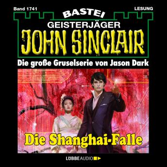 [German] - Die Shanghai-Falle - John Sinclair, Band 1741 (Ungekürzt)
