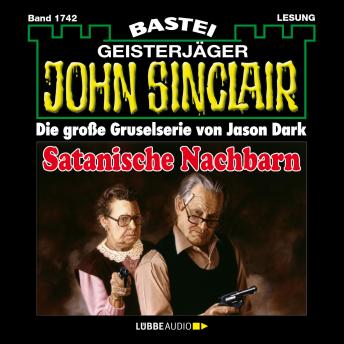 [German] - Satanische Nachbarn - John Sinclair, Band 1742 (Ungekürzt)
