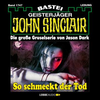 [German] - So schmeckt der Tod - John Sinclair, Band 1747 (Ungekürzt)