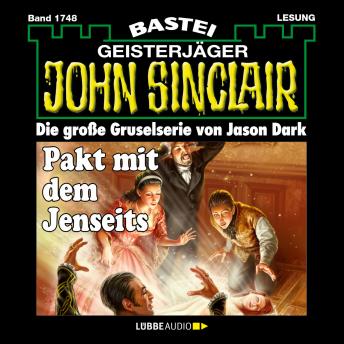 [German] - Pakt mit dem Jenseits - John Sinclair, Band 1748 (Ungekürzt)