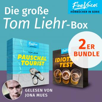 [German] - Die große Tom Liehr-Box - Idiotentest + Pauschaltourist (ungekürzt)
