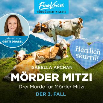 [German] - Drei Morde für die MörderMitzi - Der 3. Fall - MörderMitzi, Band 3 (ungekürzt)