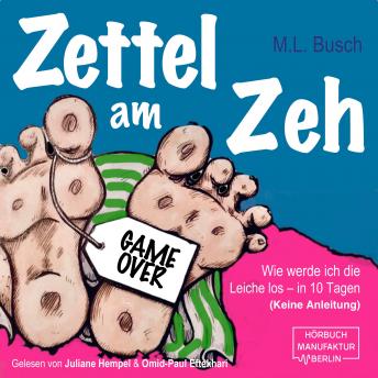 [German] - Zettel am Zeh - Wie werde ich die Leiche los in zehn Tagen (ungekürzt)