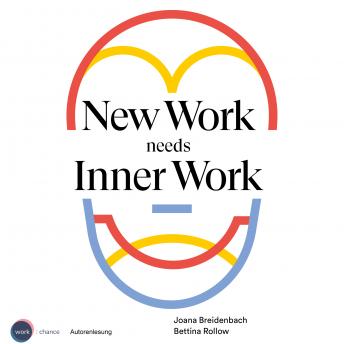 [German] - New Work needs Inner Work - Ein Handbuch für Unternehmen auf dem Weg zur Selbstorganisation (ungekürzt)